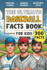 The Ultimate Baseball Facts Book For Kids: 300 Fun, Educational and Surprising Baseball Facts For Kids