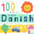 My First Dictionary 100 words in Danish and English, Danish Language Learning for Kids: Learn Danish for Beginners, Bilingual Vocabulary Danish Baby Book