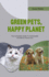 Green Pets, Happy Planet: The Complete Guide To Sustainable And Ethical Animal Care