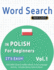Word Search in Polish for Beginners - It's Easy! Vol.1 - Delta Classics - Find 2000 Cleverly Hidden Words: A Fun Language Activity - Includes Bonus Game & More!