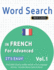 Word Search in French for Advanced - It's Easy! Vol.1 - Delta Classics - Find 2000 Cleverly Hidden Words: A Fun Language Activity - Includes Bonus Game & More!