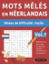 Mots Mls En Nerlandais - Niveau de Difficult: Facile - Vol.1 - Reposez Vos Yeux Avec Les Puzzles Les Plus Faciles  Lire Du March ! - Delta Classics