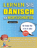 LERNEN SIE DNISCH MIT WORTSUCHRTSEL FR KINDER VON 6 BIS 8 JAHRE - Entdecken Sie, Wie Sie Ihre Fremdsprachenkenntnisse Mit Einem Lustigen Vokabeltrainer Verbessern Knnen - Finden Sie 2000 Wrter Um Zuhause Zu ben