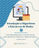 Introduo a Algoritmos E Estruturas De Dados 1: Uma Base Slida Para O Mundo Real De Aprendizado De Mquina E Anlise De Dados (Portuguese Edition)