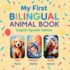 My First Bilingual Animal Book: English-Spanish Edition-a Colorful Gift for Toddlers, Kids & Esl Learners (Bilingual Books for Kids)