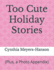 Too Cute Holiday Stories: (Plus, a Photo Appendix)