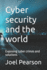 Cyber security and the world: Exposing cyber crimes and solutions