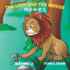 The Lion and the Mouse &#29509;&#23376;&#33287;&#32769;&#40736;: Children's Bilingual Picture Book: English, Chinese &#20013;&#33521;&#38617;&#35486;&#20818;&#31461;&#32362;&#26412;