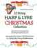 12 String HARP & LYRE CHRISTMAS Collection: Harmonies Maximized for 12 strings tuned to key of C