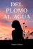 Del Plomo Al Agua