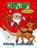 Christmas Dot to Dot Coloring Book for Kids: Fun with Santas, Reindeer, Snowman, Elf and Gifts