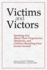 Victims and Victors: Speaking Out About Their Pregnancies, Abortions, and Children Resulting from Sexual Assault