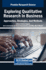 Exploring Qualitative Research in Business: Approaches, Strategies, and Methods