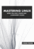 Mastering Linux - When you don't know sh#t: A beginner's guide.