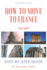How to Move to France: Step-by-Step Guide