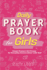 Daily Prayer Book for Girls: Simple Girls Prayers for Everyday Conversations with God