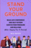 Stand Your Ground: Build Ace Confidence and Self-Esteem, Survive Peer Pressure and Bullying While Staying True to Yourself (Teens Mental Health, Social Confidence & Life Skills Accelerator)