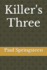 Killer's Three