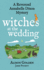 Witches at the Wedding