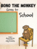 Bono the Monkey Goes to School