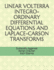Linear Volterra Integroordinary Differential Equations and Laplacecarson Transforms