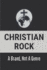 Christian Rock: a Brand, Not a Genre: Christian Pop Rock Bands