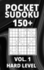 Pocket Sudoku 150+ Puzzles: Hard Level with Solutions - Vol. 1