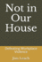 Not in Our House