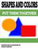 Shapes and Colors: Put them Together