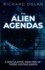 The Alien Agendas: A Speculative Analysis of Those Visiting Earth