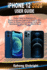 iPhone 12 2020 User Guide: Perfect Guide for Beginners, & Seniors to Become Experts of iPhone 12 Mini, iPhone 12, iPhone 12 Pro & iPhone 12 Pro Max Running with Latest iOS 14 within 24 Hours