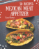 50 Mexican Meat Appetizer Recipes: A Mexican Meat Appetizer Cookbook Everyone Loves!