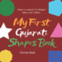 My First Gujarati Shapes Book. Shapes in Gujarati for Bilingual Babies and Toddlers. Picture Book: Gujarati Learning Book. Shapes for Kids in Gujarati. Learn Gujarati in English