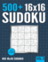16 X 16 Sudoku: 500+ Normal to Hard 16 X 16 Sudoku Puzzles With Solutions-Vol. 3