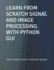 Learn from Scratch Signal and Image Processing with Python GUI