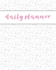 Daily Planner: One Page Per Day Daily Planner With Elegant Cover Design | Women | Teens | Girls