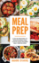 Meal Prep: La gua para principiantes a 70+ recetas Keto rpidas, fciles y bajas en calorias para quemar grasa y perder peso rpido (Keto Meal Prep en Espaol/Spanish Book)