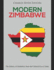 Modern Zimbabwe: the History of Zimbabwe From the Colonial Era to Today