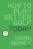 How to Play Better Golf Today: Lessons of a Lifetime