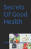 Secrets of Good Health