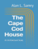 The Cape Cod House: An Architectural Study