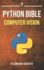 The Python Bible Volume 7: Computer Vision (OpenCV, Object Recognition)