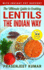 The Ultimate Guide to Cooking Lentils the Indian Way (How to Cook Everything in a Jiffy)