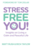 Stress Free You: Discover How to Turn Off Stress With the Flick of a Switch