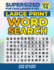 Supersized for Challenged Eyes, Book 14 Super Large Print Word Search Puzzles