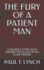 The Fury of a Patient Man: A Soldier's Story as He Avenges the Killing of His Close Friends