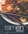 Ramen Recipes: Easy Ramen Recipes to Re-Imagine Your Favorite Asian Noodle (2nd Edition)