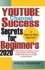 YOUTUBE Channel Success Secrets For Beginners 2020: The Ultimate Secrets to Building a Channel, Increase Views, Grow Your Following and Make Passive Income on Youtube as a Video Influencer