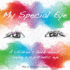 My Special Eye: a Children? S Book About Having a Prosthetic Eye