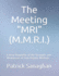 The Meeting Diagnostic "M.R.I." (M.M.R.I.): A Deep Diagnostic of the Strengths and Weaknesses of Your Regular Meetings